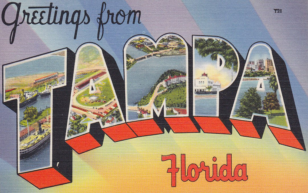 Greetings from Tampa, Florida
